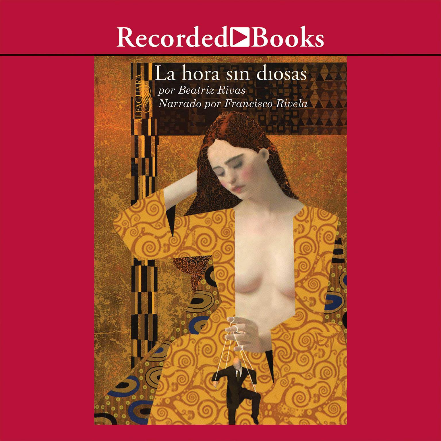 La Hora Sin Diosas (The Hour Without Goddesses) Audiobook, by Beatriz Rivas