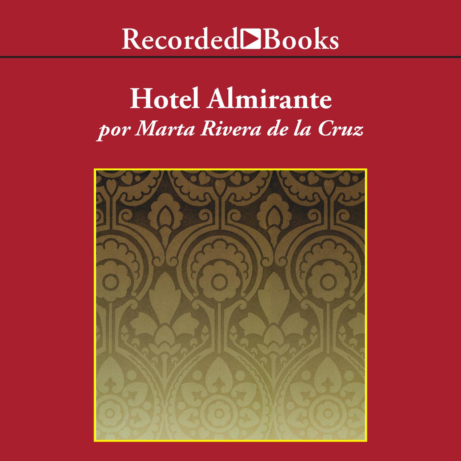 Hotel Almirante (Hotel Admiral) Audiobook, by Marta Rivera De La Cruz
