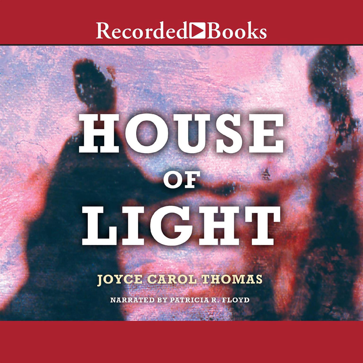 House of Light Audiobook, by Joyce Carol Thomas