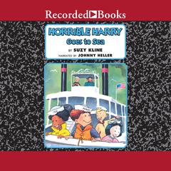 Horrible Harry Goes to Sea Audiobook, by Suzy Kline