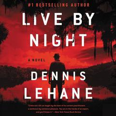 Live by Night Audiobook, by Dennis Lehane