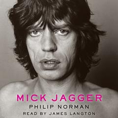 Mick Jagger Audiobook, by Philip Norman