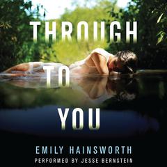 Through to You Audiobook, by Emily Hainsworth