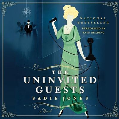 The Uninvited Guests: A Novel Audiobook, by Sadie Jones