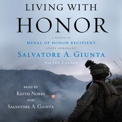 Living with Honor: A Memoir Audiobook, by Salvatore A Giunta