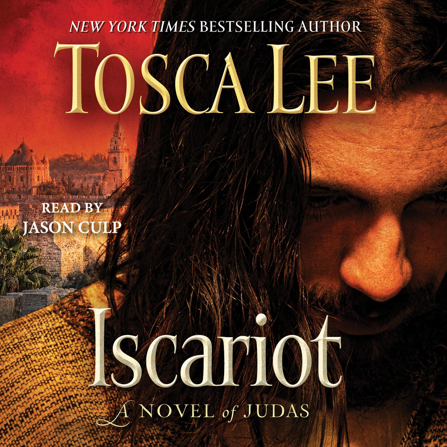Iscariot: A Novel of Judas Audiobook, by Tosca Lee