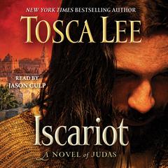 Iscariot: A Novel of Judas Audiobook, by 
