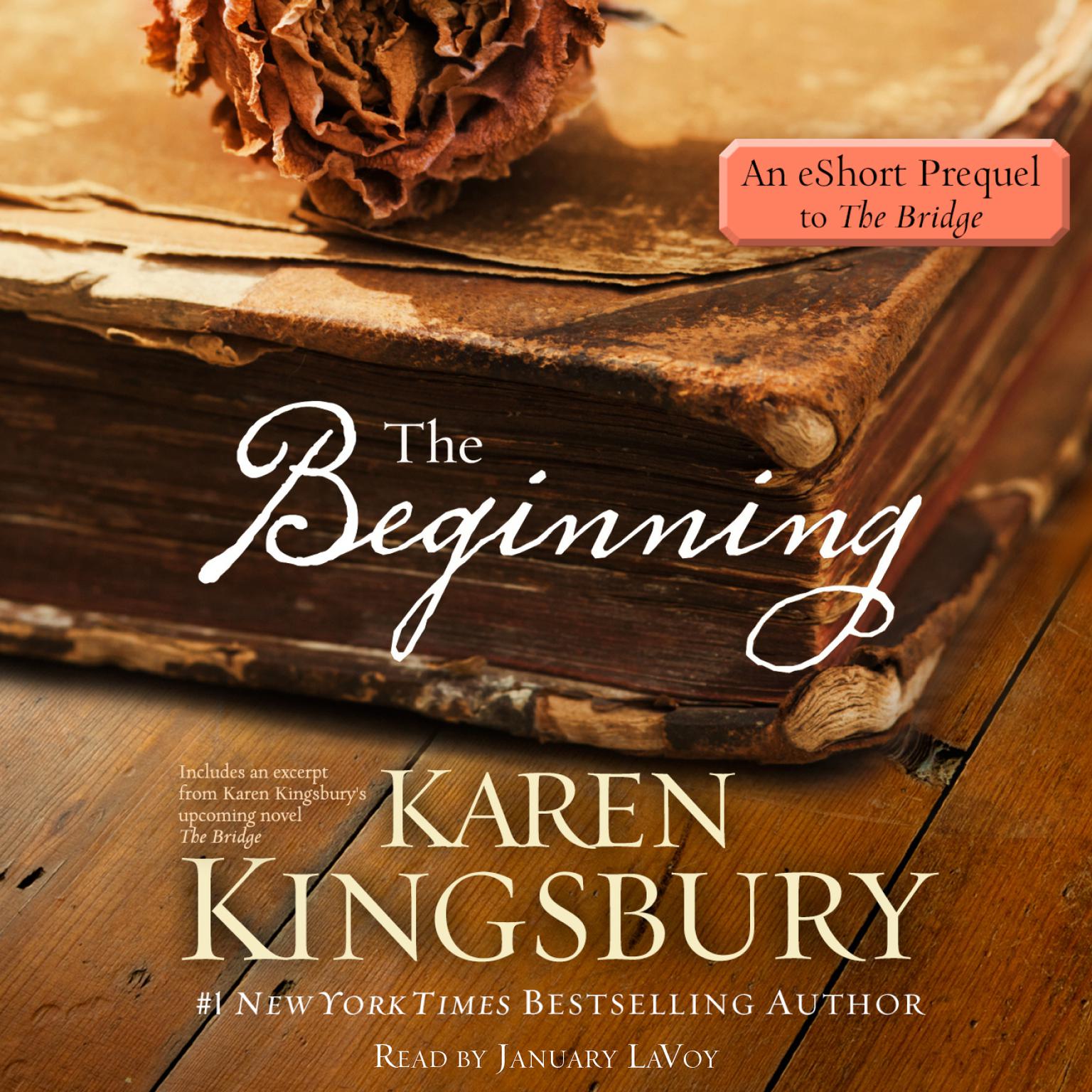 The Beginning: An eShort prequel to The Bridge: An eShort prequel to The Bridge Audiobook, by Karen Kingsbury