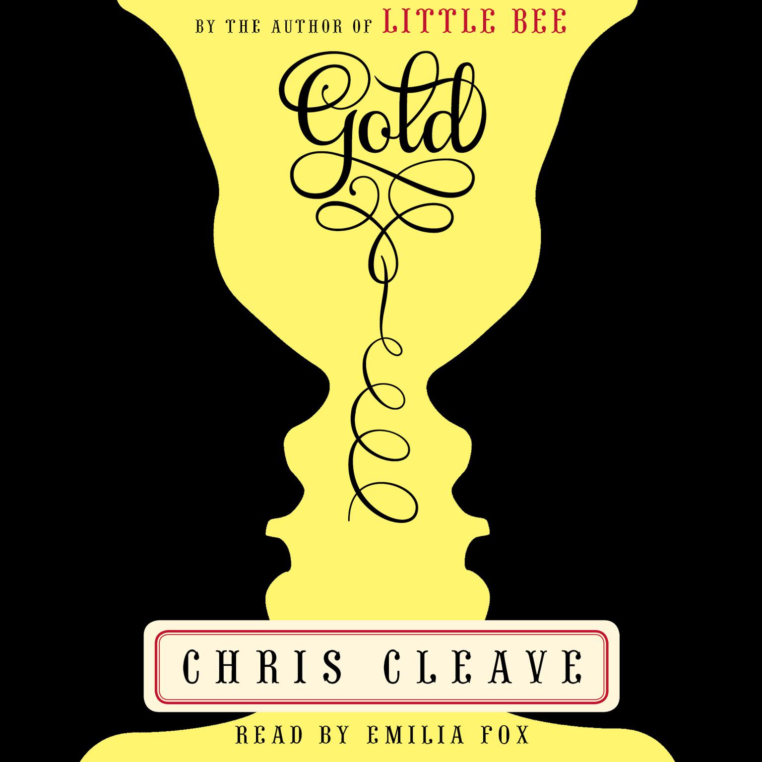 Gold: A Novel Audiobook, by Chris Cleave