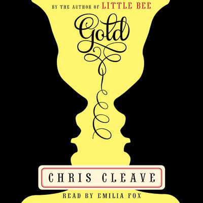 Gold: A Novel Audiobook, by Chris Cleave