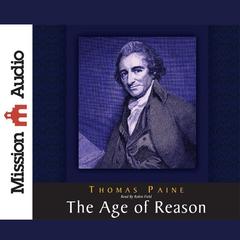 The Age of Reason: Being an Investigation of True and Fabulous Theology Audiobook, by Thomas Paine