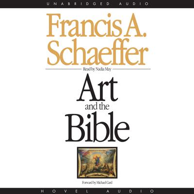 Art and the Bible: Two Essays Audiobook, by Francis A. Schaeffer