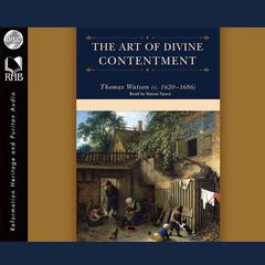 Art of Divine Contentment Audiobook, by Thomas Watson