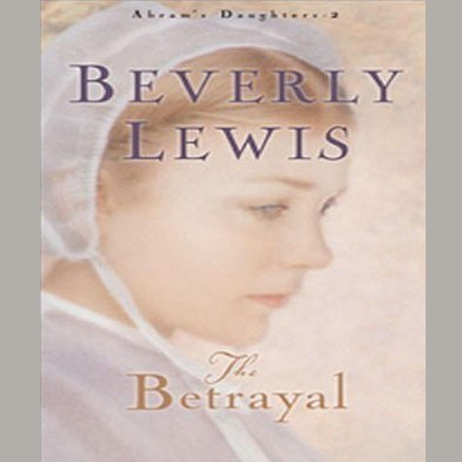 Betrayal (Abridged) Audiobook, by Beverly Lewis