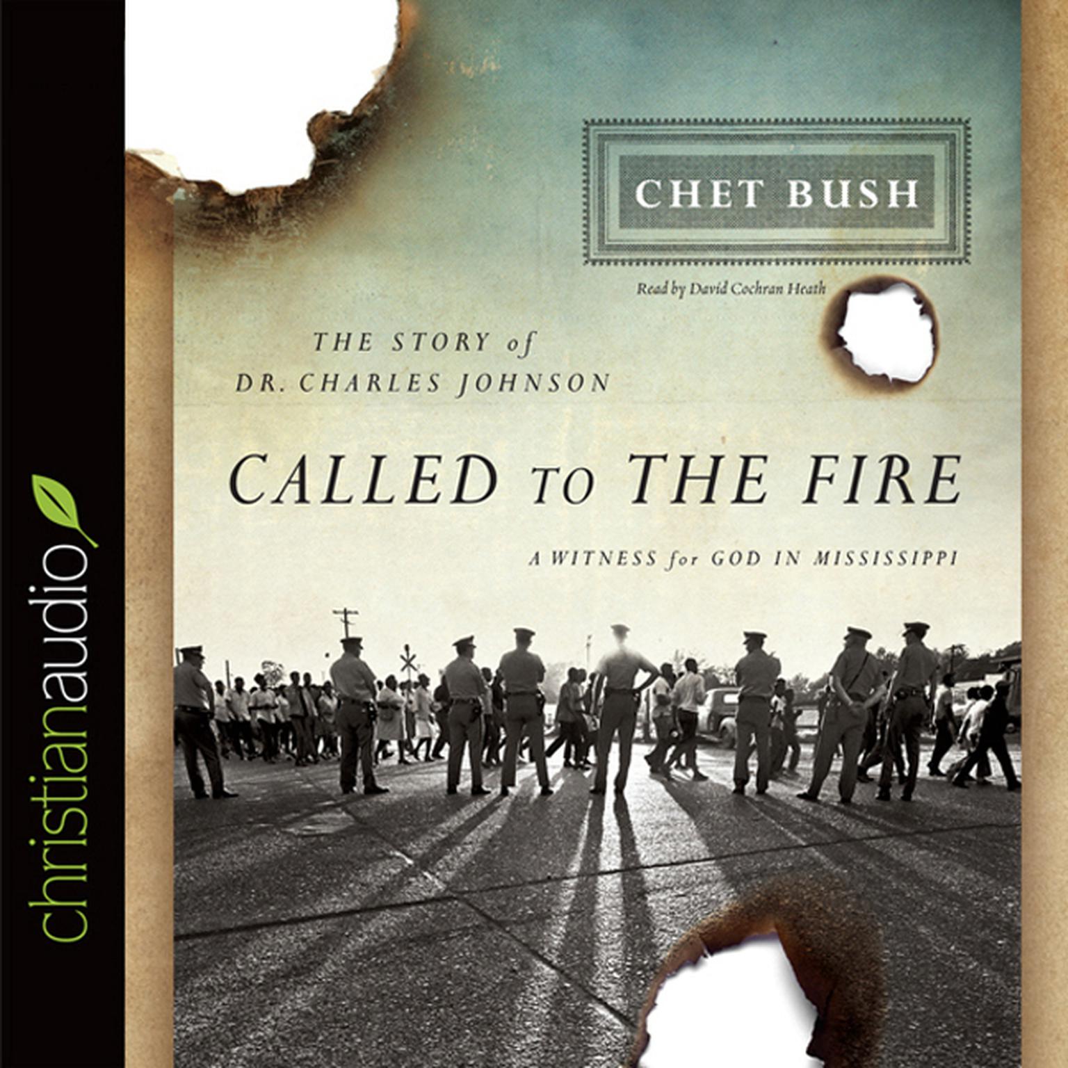 Called to the Fire: A Witness for God in Mississippi; The Story of Dr. Charles Johnson Audiobook, by Cheston M. Bush