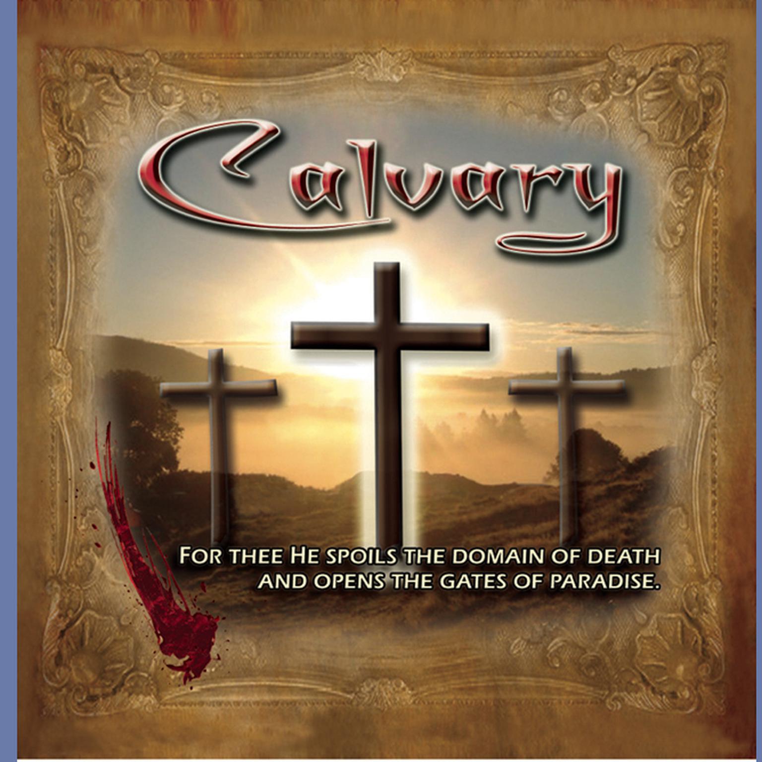 Calvary Audiobook, by Solemn Appeal Ministries