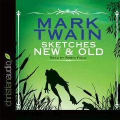 Celebrated Jumping Frog & Other Sketches: And Other Sketches Audiobook, by Mark Twain