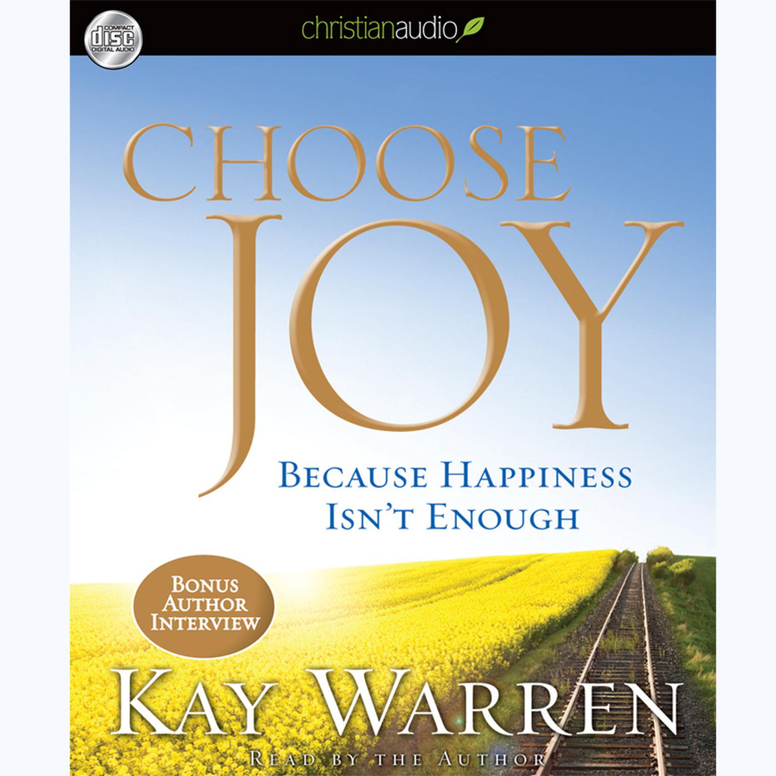 Choose Joy: Because Happiness Isnt Enough Audiobook, by Kay Warren
