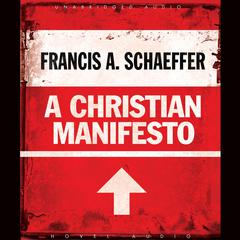 Christian Manifesto Audiobook, by Francis A. Schaeffer