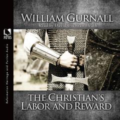 Christians Labor and Reward Audiobook, by William Gurnall