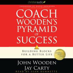 Coach Woodens Pyramid of Success: Building Blocks for a Better Life Audiobook, by John Wooden