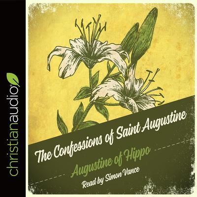 Confessions of Saint Augustine Audiobook, by Aurelius Augustinus