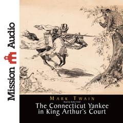 Connecticut Yankee in King Arthur's Court Audiobook, by 