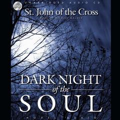 Dark Night of the Soul Audiobook, by John of the Cross 