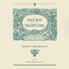 Day Boy and the Night Girl Audiobook, by George MacDonald