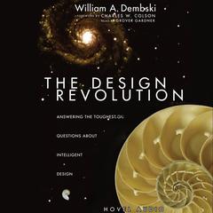 Design Revolution: Answering the Toughest Questions About Intelligent Design Audiobook, by William A. Dembski