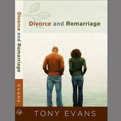 Divorce and Remarriage Audiobook, by Tony Evans
