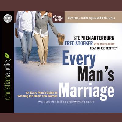 Every Man's Marriage: An Every Man's Guide to Winning the Heart of a Woman Audiobook, by 