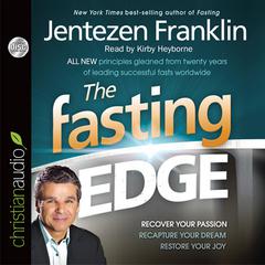 Fasting Edge: Recover your passion. Reclaim your purpose. Restore your joy. Audiobook, by Jentezen Franklin
