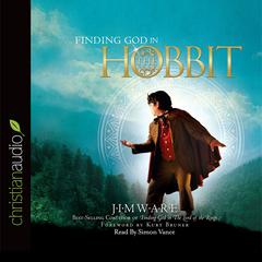Finding God in the Hobbit Audiobook, by Jim Ware