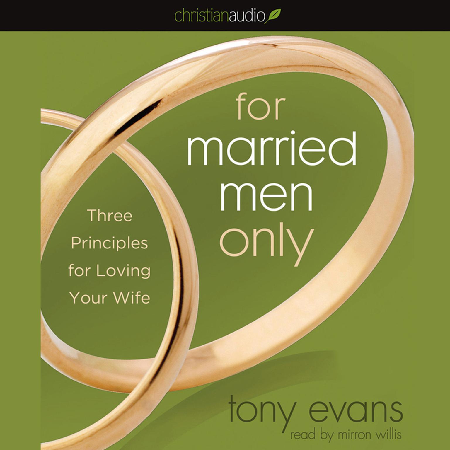 For Married Men Only: Three Principles for Loving Your Wife Audiobook, by Tony Evans