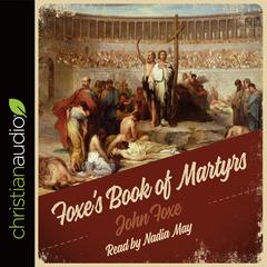 Foxe's Book of Martyrs Audiobook, by John Foxe