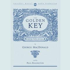 Golden Key Audiobook, by George MacDonald