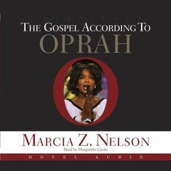 Gospel According to Oprah Audiobook, by Marcia Z. Nelson