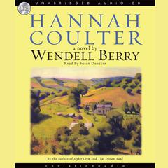 Hannah Coulter: A Novel Audiobook, by Wendell Berry