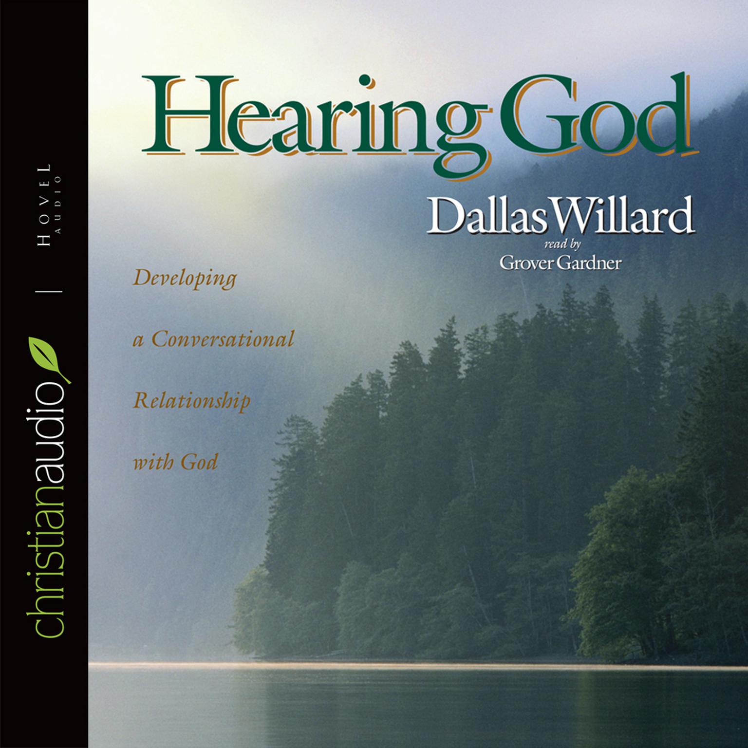 Hearing God: Developing a Conversational Relationship with God Audiobook, by Dallas Willard