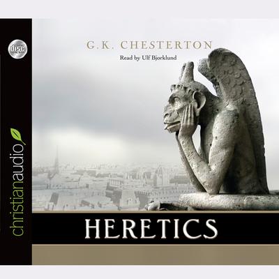 Heretics Audiobook, by G. K. Chesterton