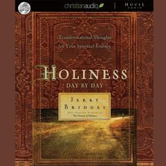 Holiness: Day by Day: Transformational Thoughts for Your Spiritual Journey Audiobook, by Jerry Bridges