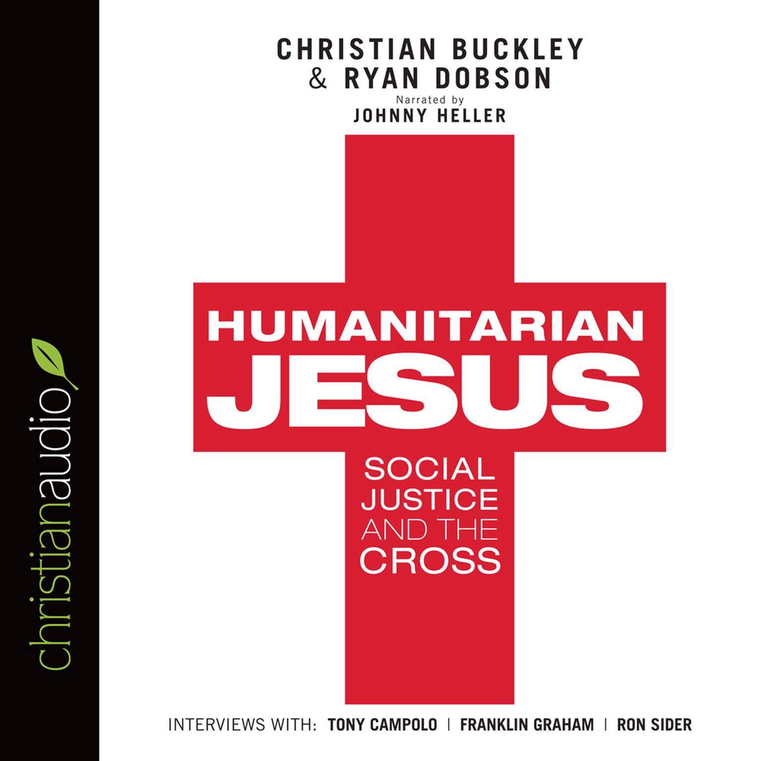 Humanitarian Jesus: Social Justice and the Cross Audiobook, by Christian Buckley