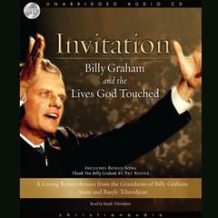 Invitation: Billy Graham and the Lives God Touched Audiobook, by Basyle Tchividjian