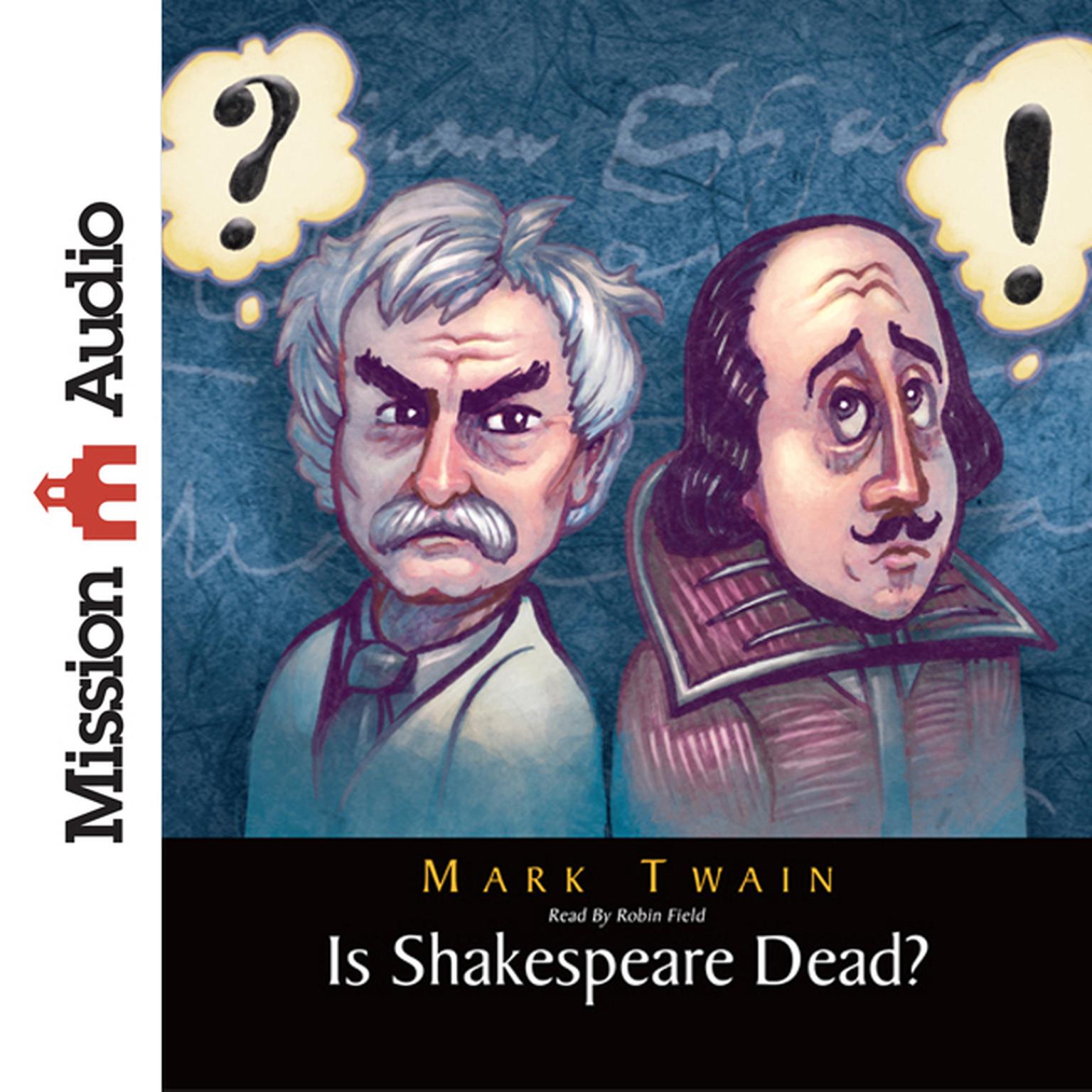 Is Shakespeare Dead?: From my Autobiography Audiobook, by Mark Twain