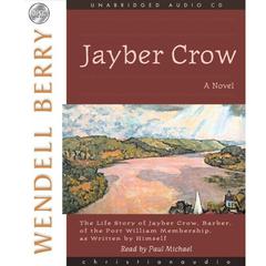 Jayber Crow: The Life Story of Jayber Crow, Barber, of the Port William Membership, as Written by Himself Audiobook, by Wendell Berry