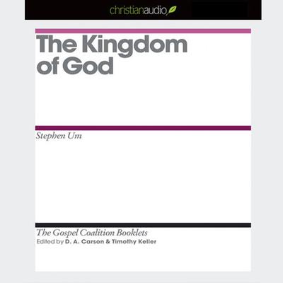 Kingdom of God Audiobook, by Stephen T. Um