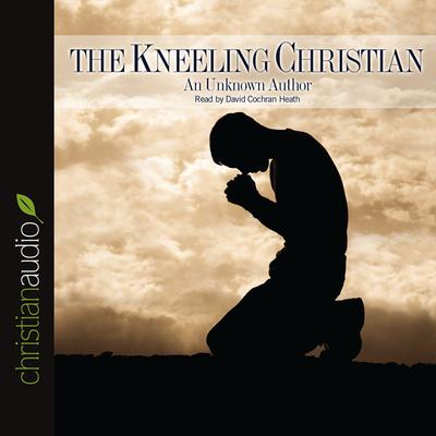 Kneeling Christian Audiobook, by Anonymous