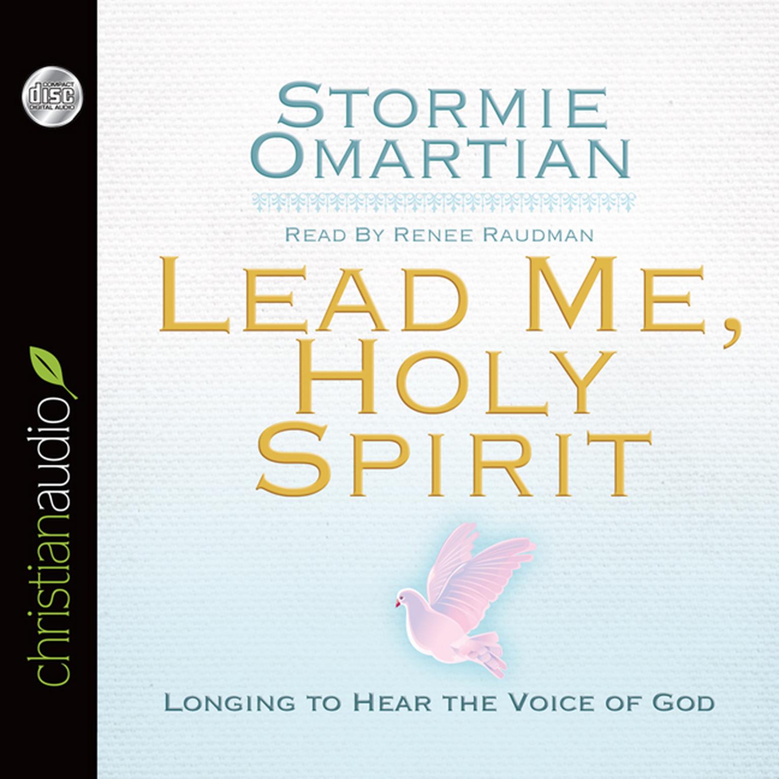 Lead Me, Holy Spirit: Longing to Hear the Voice of God Audiobook, by Stormie Omartian