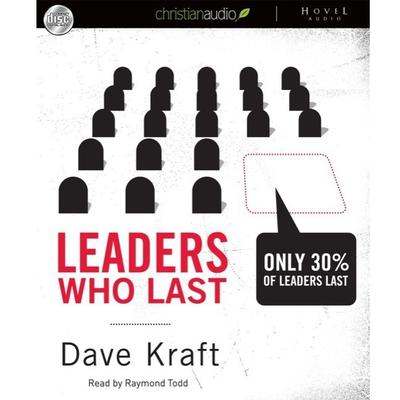 Leaders Who Last Audiobook, by Dave Kraft